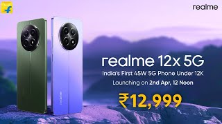 Realme 12X 5G  Official India Launch Date  Realme 12X 5G Price in India amp Specifications 🔥 [upl. by Tate974]