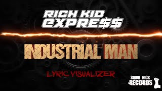 Industrial Man  RICH KID EXPRESS  Lyric visualizer [upl. by Lyrad]