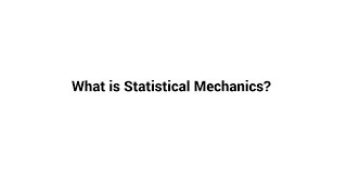 What is Statistical Mechanics [upl. by Eidob]