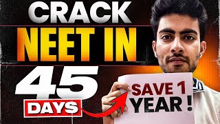 Crack NEET in 45 days amp Save your 1 year [upl. by Naziaf867]