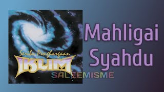 IKLIM  Mahligai Syahdu  Video Lirik [upl. by Doig]