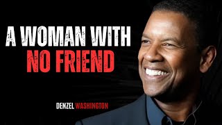 A WOMAN WITH NO FRIEND  DENZEL WASHINGTON POWERFULL SPEECH [upl. by Rillis591]