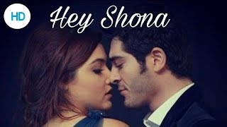 Hey Shona  FtHayat amp Murat Hindi Romantic Song Hayat Murat RomanticHayat and Murat songsHindi [upl. by Ruthe]