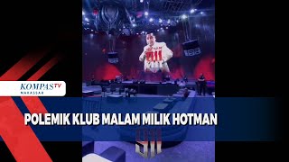 Polemik Klub Malam Milik Hotman menui banyak penolakan [upl. by Adnamra]