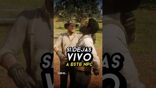 Si dejas VIVIR a ESTE PERSONAJE 💀🤠 reddeadredemption2 gaming curiosidadesdevideojuegos [upl. by Bergess595]