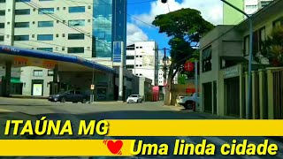 ITAÚNA MG UMA LINDA CIDADE DE MINAS [upl. by Madox405]