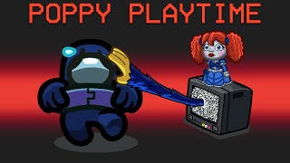 NEW POPPY PLAYTIME Mod in Among Us Scary [upl. by Kyre]