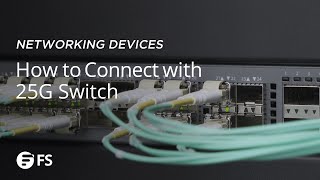 How to Connect Mellanox ConnectX®5 10G25GbE Card with 25G Switch  FS [upl. by Riaj323]