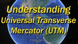 Introduction to UTM Universal Transverse Mercator [upl. by Auqenat]