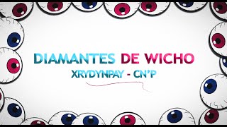 Diamantes De Wicho  Xrydynpay  CnP [upl. by Aurilia]