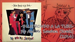 BLUE RONDO A LA TURK  Me And Mr Sanchez Remix2014 Latin Jazz Funk Mark Reilly Pete Wingfield [upl. by Joacima]