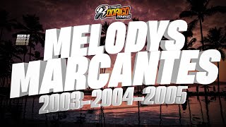 🔴SET🔝MELODYS MARCANTES😭💔200320042005▶️PLAY LIST DAS MARCANTES📲❌️ JANEIRO 2023melody marcantes [upl. by Greenland]