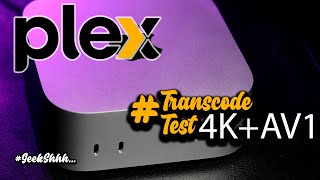 M4 Mac Mini 4K Plex Transcode Test Apple Silicon Remux AV1 GeekShhh [upl. by Dez835]