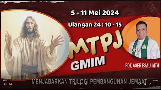 MTPJ 5  11 Mei 2024  Ulangan 24  10  15  JANGAN MENAHAN UPAH [upl. by Gotthelf]