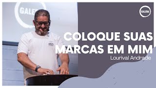 quotCOLOQUE suas MARCAS em MIMquot por Lourival Andrade [upl. by Elayne]