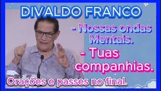 ðŸ”´ðŸ”´ DIVALDO FRANCO ONDAS MENTAIS espirtismo TE INSCREVA NO CANAL [upl. by Jezabella488]