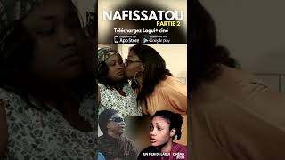 🍿 NAFISSATOU Partie 2 [upl. by Ecyla]