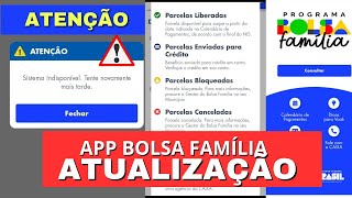 ⚠️ APLICATIVO BOLSA FAMÍLIA ERRO SISTEMA INDISPONÍVEL NOVA ATUALIZAÇÃO COMO Funciona [upl. by Belldame]