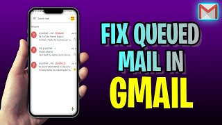 How To FIX Queued Mail In Gmail 2023 Update [upl. by Jann]