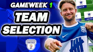 MY GW1 TEAM SELECTION  FANTASY EFL 2425 [upl. by Nylanaj]