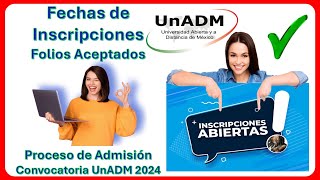 FECHAS DE INSCRIPCIONES – Convocatoria UnADM – FECHAS IMPORTANTES Inscripciones de Folios Aceptados✅ [upl. by Sheela]