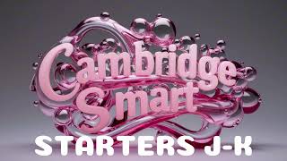 STARTERS J K WORDLIST SLOW CAMBRIDGE SMART [upl. by Gleda]