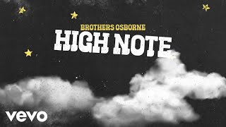 Brothers Osborne  High Note Official Audio Video [upl. by Ardnala]