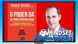 AUDIOBOOK ORIGINAL  O PODER DA AUTORRESPONSABILIDADE  PAULO VIEIRA  MINDSET AUDIOBOOKS [upl. by Nosnah]