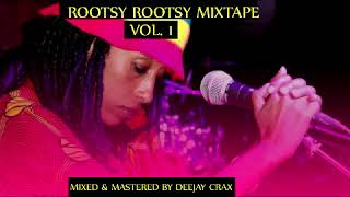 ROOTSY ROOTSY VOL 1  DEEJAY CRAX [upl. by Werdnael]