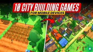 Top 10 Best City Builder Games for Mobile Android amp iOS  Games Like Cities Skylines for Mobile 🏢 [upl. by Maleen]