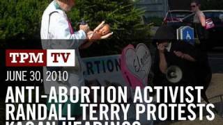 AntiAbortion Activist Randall Terry Protests Elena Kagan Hearings [upl. by Nemracledairam]