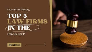 Discover the Shocking Top 5 Law Firms in the USA for 2024 [upl. by Atekan396]