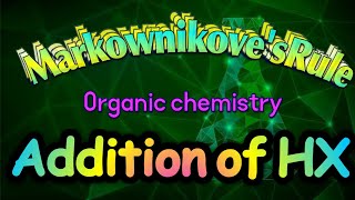 Markownikoves RuleAddition of HX preparation of Alkyl halides  unsymmetrical alkenes  Adds [upl. by Hamon]