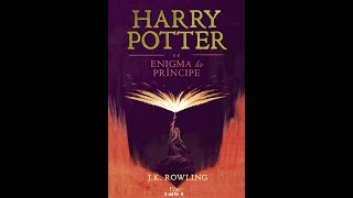 Audiobook Harry Potter e o Enigma do Príncipe Parte 1 [upl. by Sanez500]