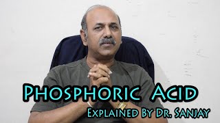 Phosphoric Acid Part2  Explained By Dr Sanjay Hindi [upl. by Kendall827]