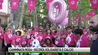 Camminata Rosa Solidarietà ricordi e calcio [upl. by Lyris]