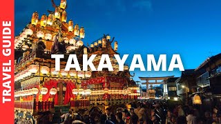 Takayama Japan Travel Guide 16 BEST Things To Do In Takayama [upl. by Nelyaw]