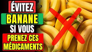 🚫 ÉVITEZ LA BANANE Si Vous Prenez CES Médicaments [upl. by Kall]