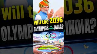 PM MODI Host करवायेंगे OLYMPIC 2036  क्या OLYMPIC अब India में भी होगा  olympicfinal [upl. by Procter]