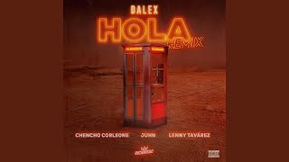 Dalex  Hola Remix Ft Chencho Corleone Juhn amp Lenny Tavarez [upl. by Sitto]