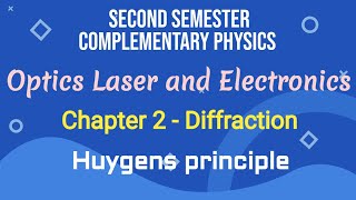 Huygens principle Chapter II Diffraction 2nd semester complementary physics [upl. by Oberstone]