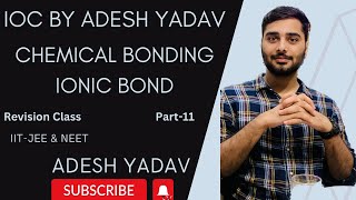 Chemical Bonding  Ionic Bond  Part11  NEETampJEE Revision Mode  inorganicchemistry india [upl. by Rickie]