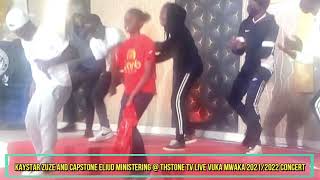 Kaystar Zuze and Capstone Eliud ministering  THSTONE TV LIVE VUKA MWAKA 20212022 CONCERT [upl. by Moitoso]