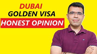 Is Dubai Golden Visa worth the Hype Honest Opinion [upl. by Denn304]