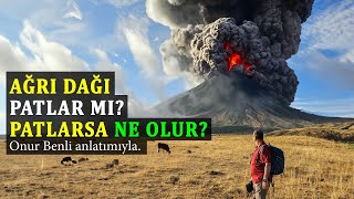 Ağrı Dağı Patlar mı Ağrı Dağı Patlarsa ne olur ağrı ağrıdağı volkan [upl. by Ahsehat8]