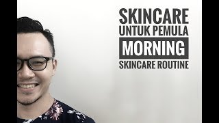 DW006 Morning Skincare Routine  Skincare Untuk Pagi [upl. by Ymmik]