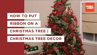 How to Put Ribbon on a Christmas Tree  Christmas Tree Decor  Hobby Lobby® [upl. by Ronn]