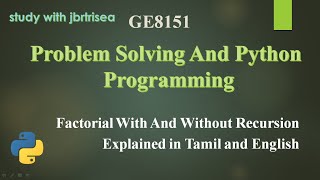 FACTORIAL WITH AND WITHOUT RECURSION Unit 3 Explained in Tamil and English [upl. by Aimahs570]