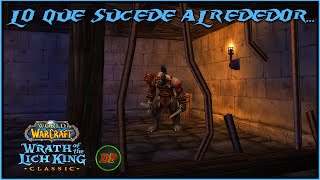 Lo que Sucede Alrededor🔵 WoW Lich King Classic [upl. by Carmita]