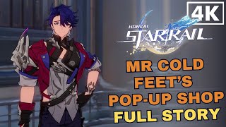 Honkai Star Rail  Mr Cold Feets PopUp Shop  Full Story English 4K 60FPS [upl. by Yasmin]